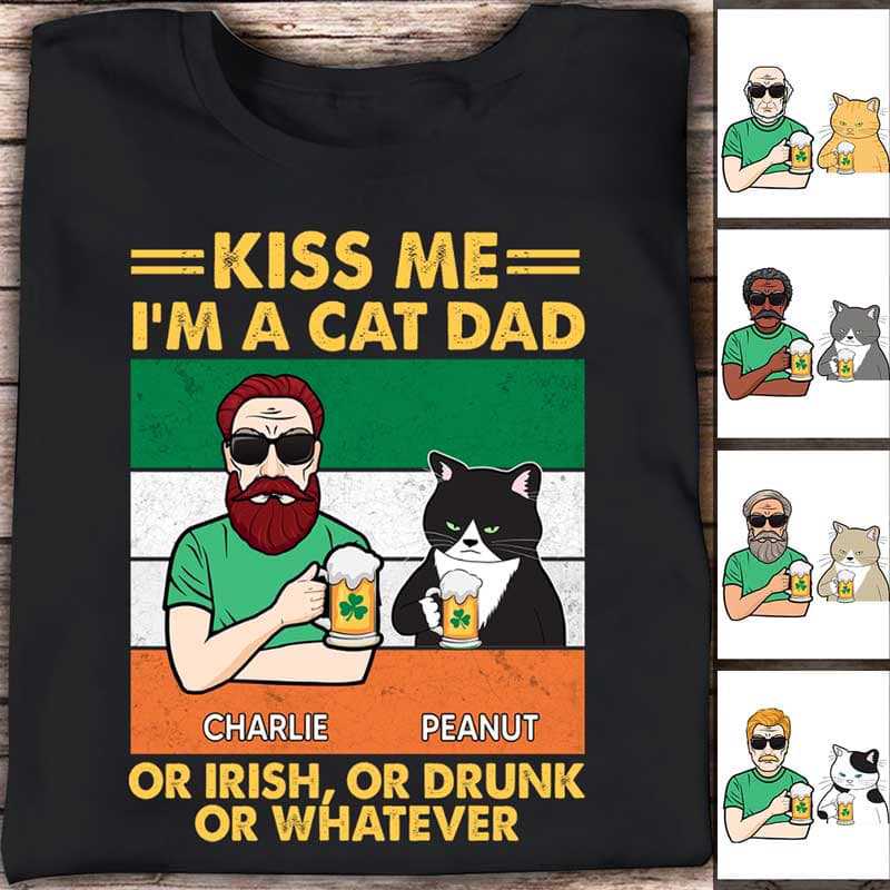 Kiss Me I‘m a Cat Dad St Patrick Day Personalized Shirt