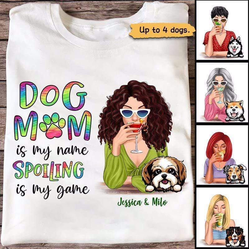 Dog Mom Spoiling Is My Game パーソナライズされたシャツ