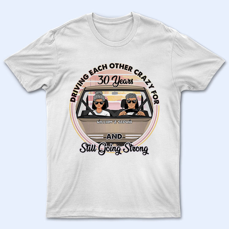 Driving Each Other Crazy - Gift For Couples - Personalized Custom T Shirt
