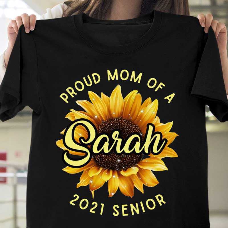 Sunflower Proud Mom Of 2021 Senior Personalized Shirt