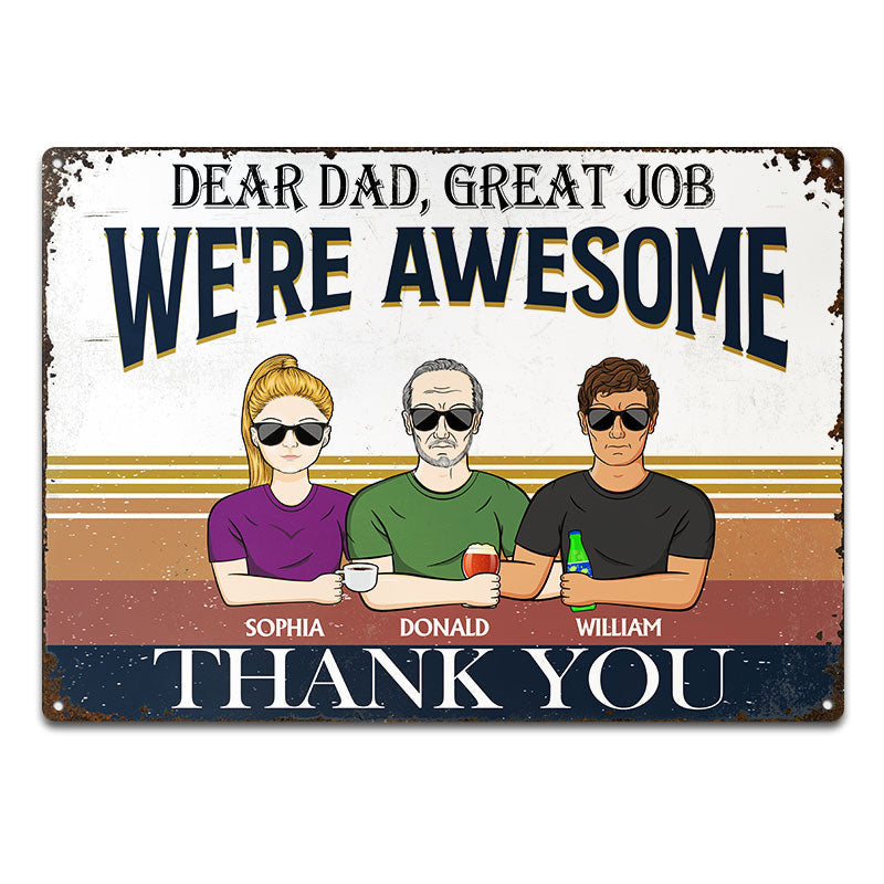 Dear Dad Great Job I'm Awesome Thank You レトロ - 父へのギフト - パーソナライズされたカスタムクラシックメタルサイン