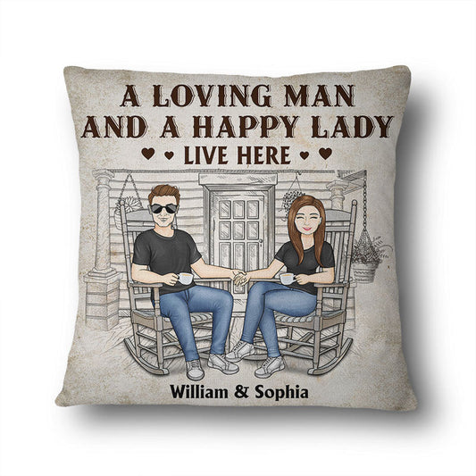 Family Couple A Loving Man And A Happy Lady Live Here - Couple Gift - Personalized Custom Pillow