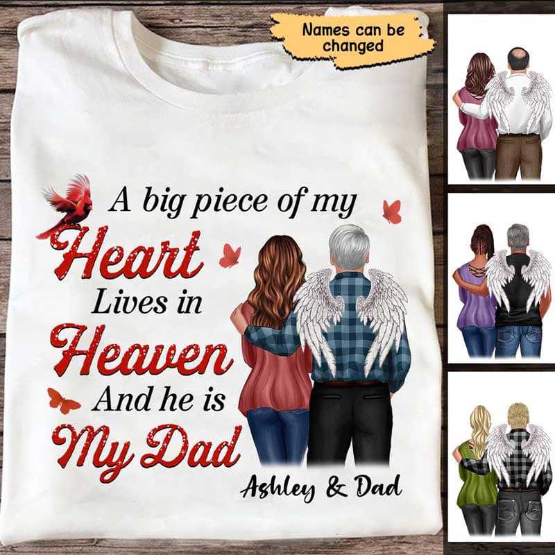 Dad Memorial Big Piece Of My Heart Personalized Shirt