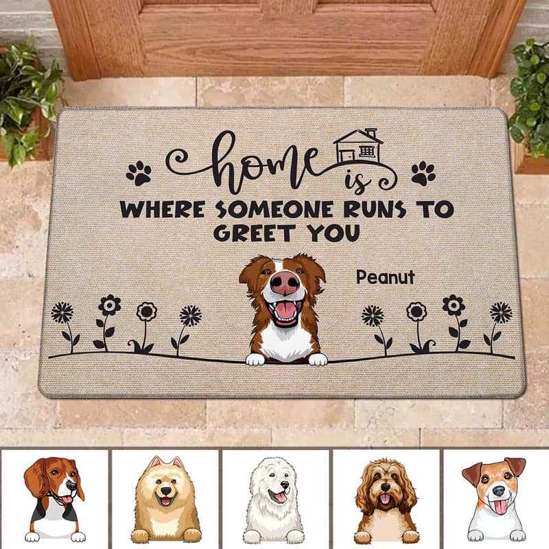 Home Is Where Someone Runs To Greet Dogs Personalized Doormat