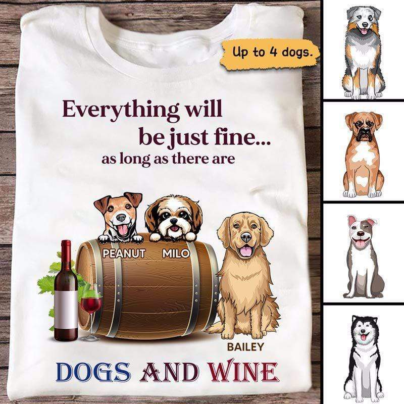 Dogs And Wine Everything Just Fine Personalized Shirt