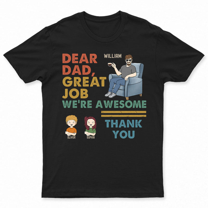 Dear Dad Great Job We're Awesome Thank You - 父とおじいちゃんへのギフト - パーソナライズされたカスタム T シャツ