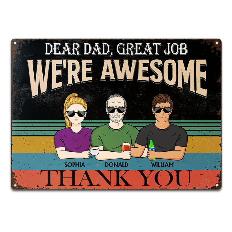 Dear Dad Great Job We're Awesome Thank You Retro - Father Gift - Personalized Custom Classic Metal Signs