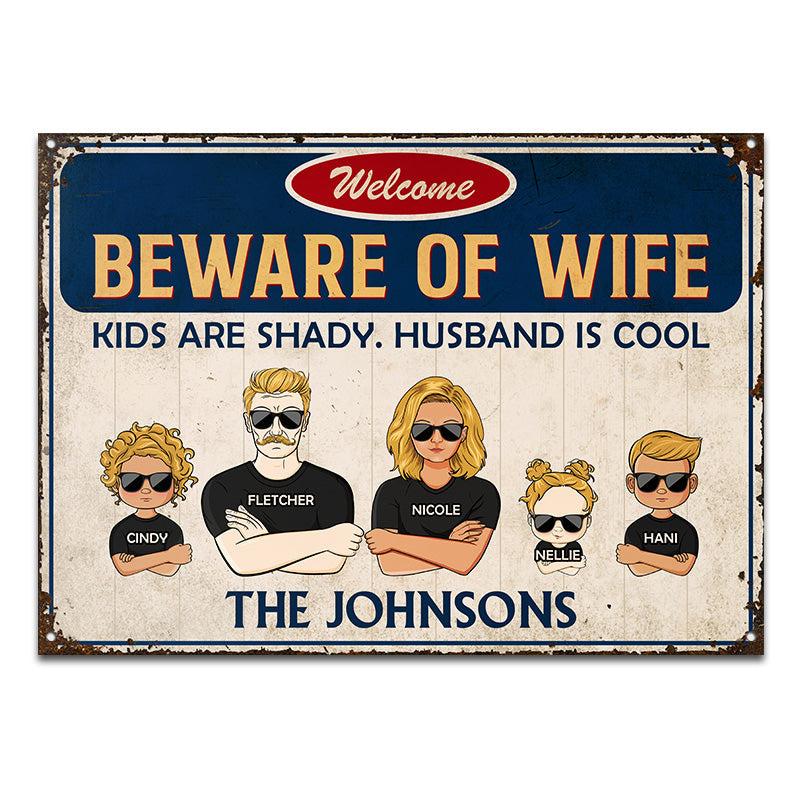 Family Couple And Kids Beware Of Wife - Personalized Custom Classic Metal Signs