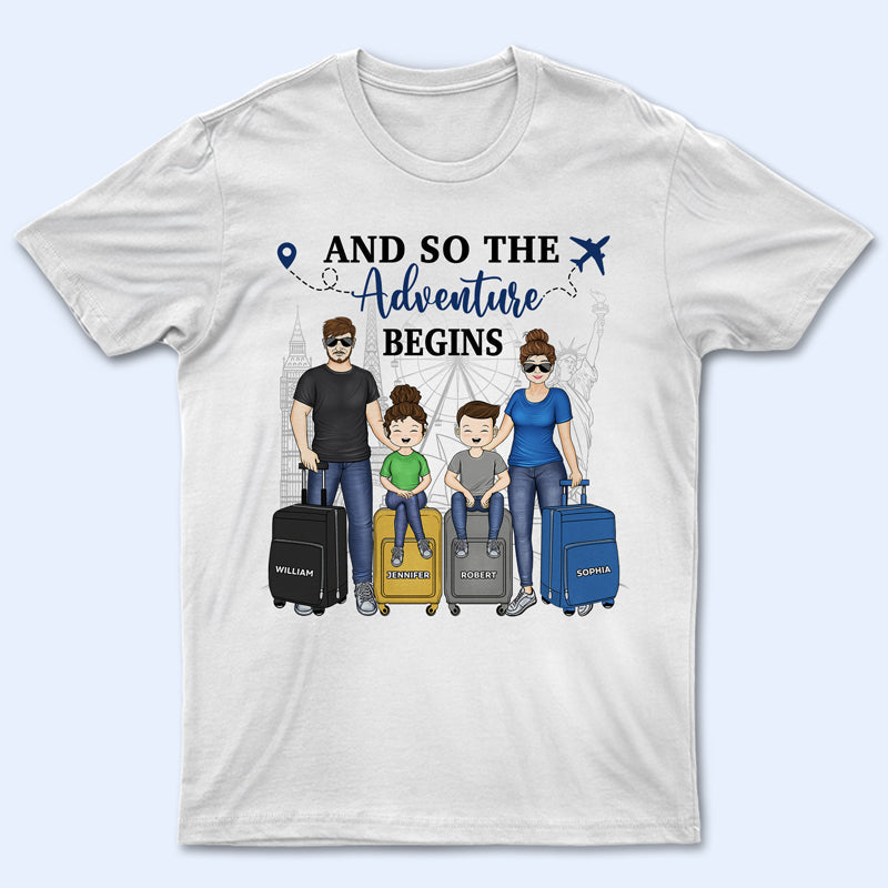 Travel Couple Family And So The Adventure Begins - Gift For Traveling Lovers - Personalized Custom T Shirt