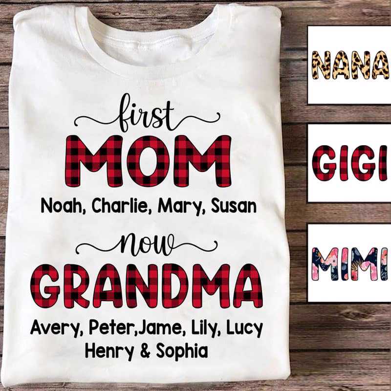 First Mom Now Grandma Personalized Shirt