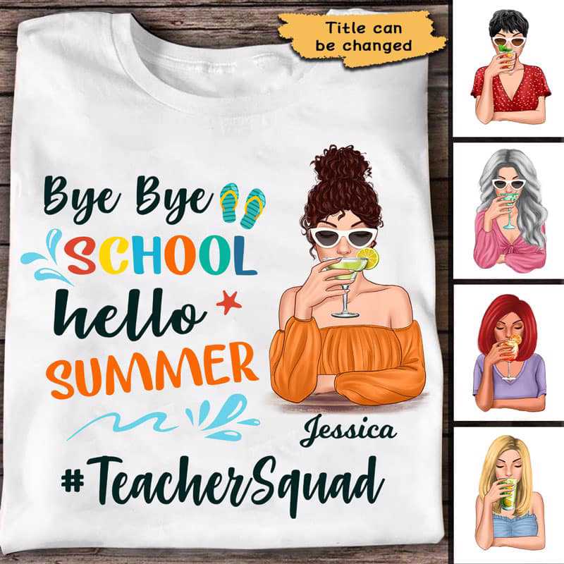 Bye School Hello Summer Last Day Of School Gift Cocktail Personalized Shirt