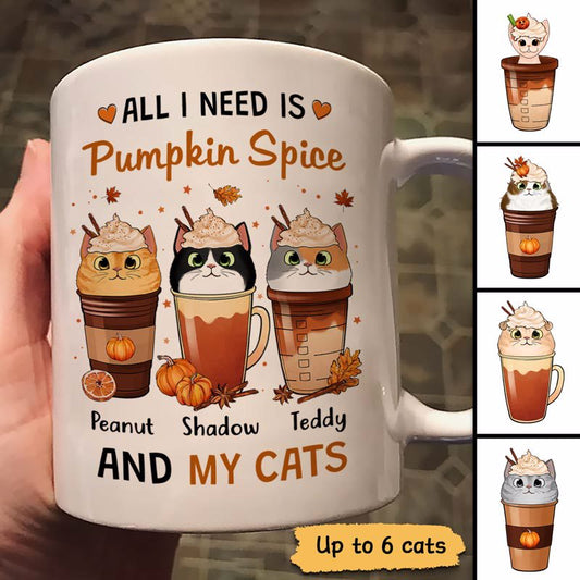 All I Need Is Pumpkin Spice And My Cats Fall Season Personalized Mug (Double-sided Printing)