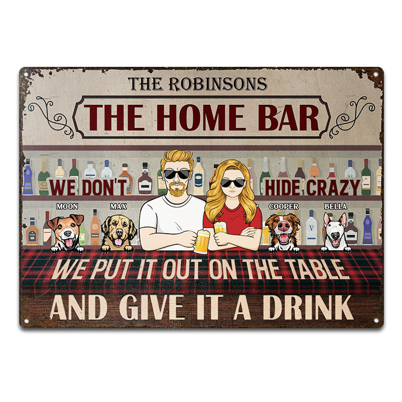 Dog Lovers We Don't Hide Crazy - Backyard Signs - Personalized Custom Classic Metal Signs