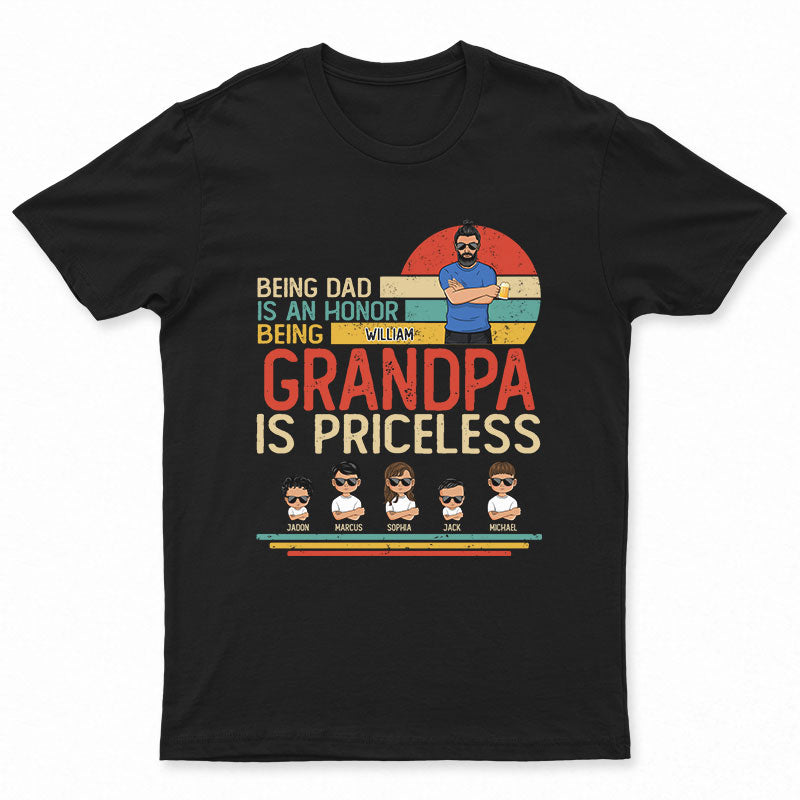Being Dad Is An Honor - Gift For Father - Personalized Custom T Shirt