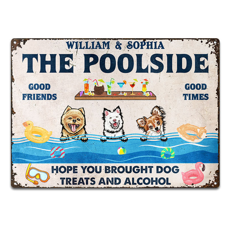 Dog Lovers Swimming Pool Brought Dog Treats And Alcohol - Personalized Custom Classic Metal Signs