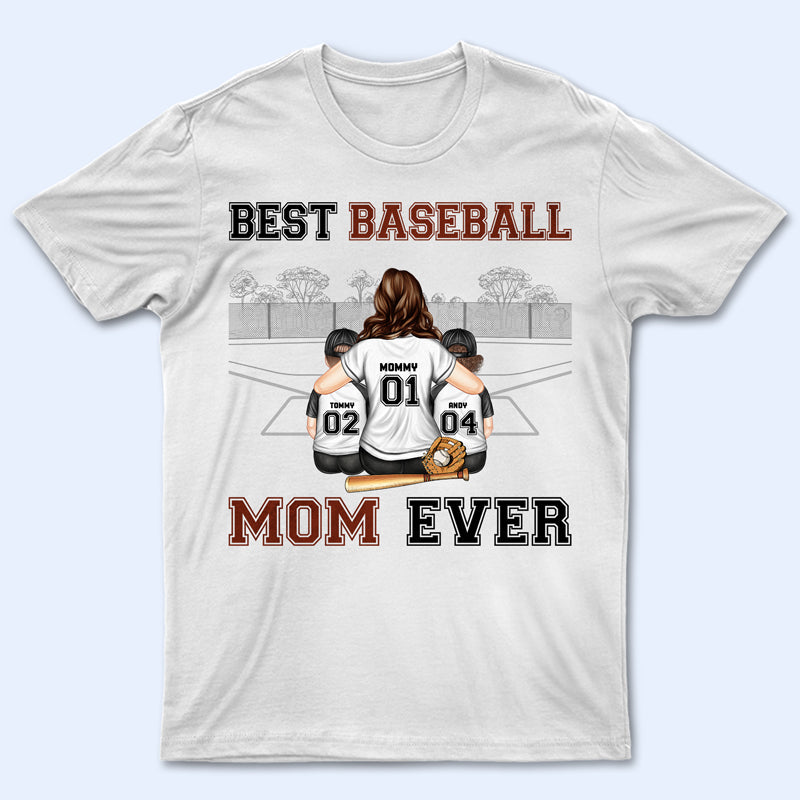 Best Baseball Mom Ever - Mother Gift - Personalized Custom Shirt