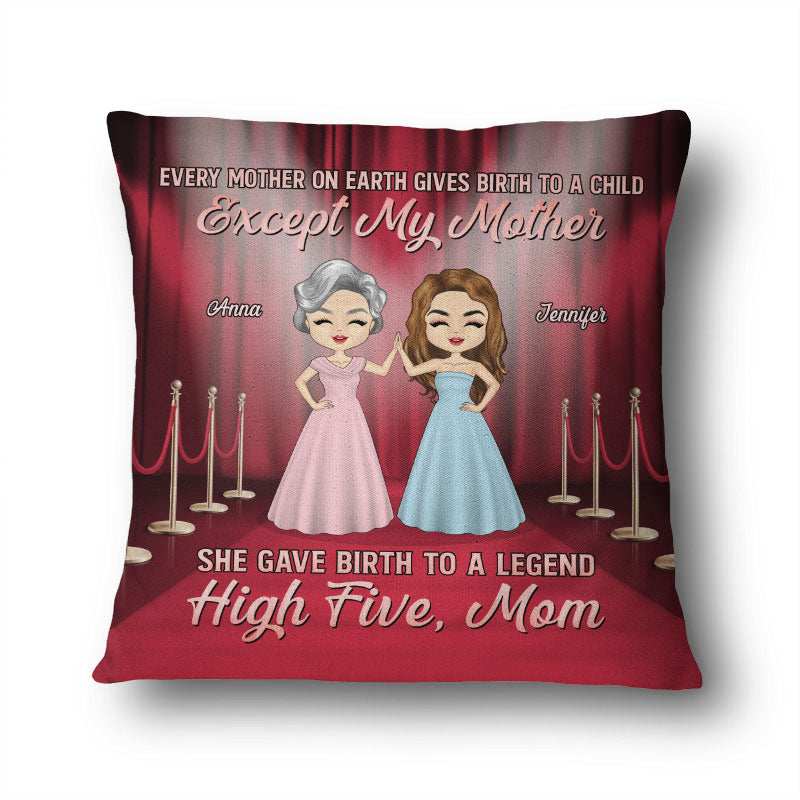 Gave Birth To A Legend - Gift For Mothers - Personalized Polyester Linen Pillow
