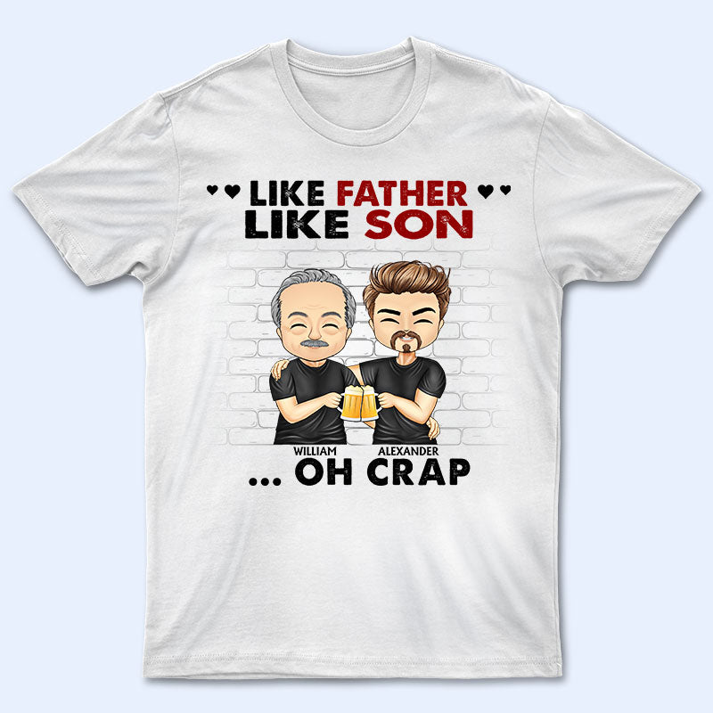 Like Father Like Daughter Son - Father Gift - Personalized Custom Shirt