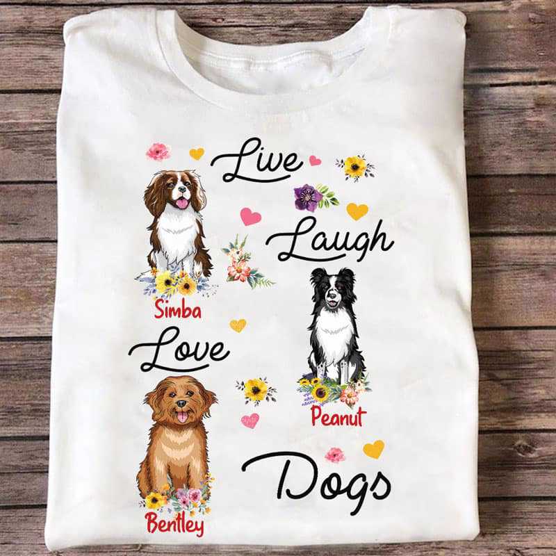 Live Laugh Love Dogs Personalized Shirt
