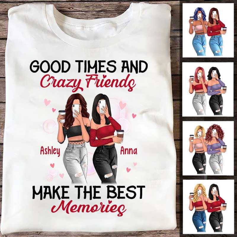 Standing Selfie Besties Crazy Friends Personalized Shirt