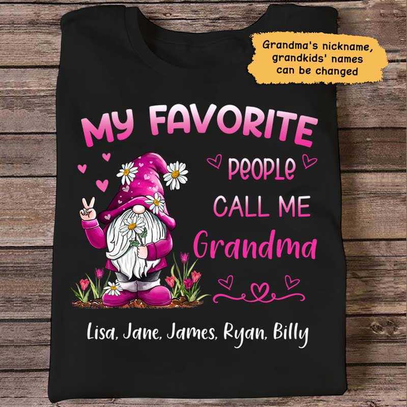 My Favorite People Call Me Grandma ピンク Gnome パーソナライズ シャツ