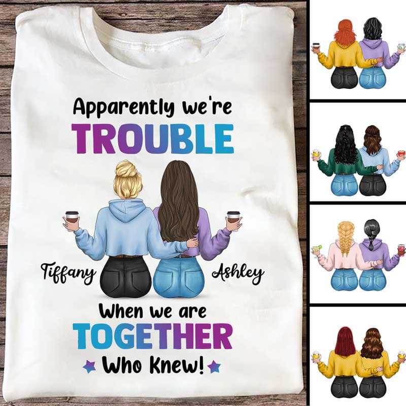 We're Trouble Besties Back View Personalized Shirt