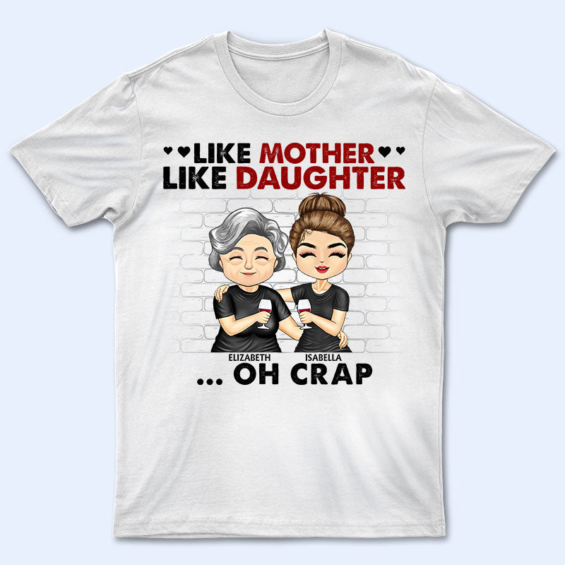 Like Mother Like Daughter Son - Mother Gift - Personalized Custom Shirt