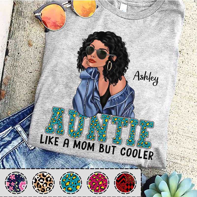 Aunt Like Mom But Cooler Fashion Personalized Shirt