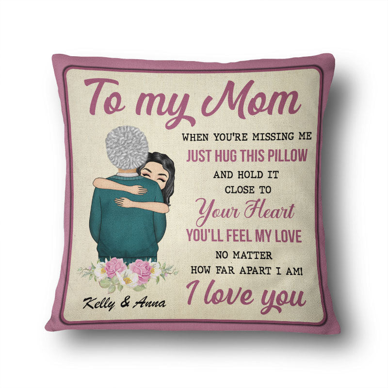When You're Missing Me Just Hug This Pillow – おばあちゃん、母、叔母へのギフト – パーソナライズされたポリエステルリネン枕