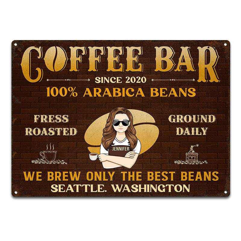 Coffee Bar We Brew Only The Best Beans - Personalized Custom Classic Metal Signs