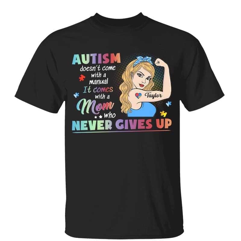 Autism Mom Never Gives Up Personalized Shirt
