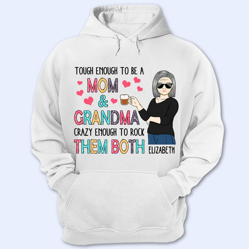 Tough Enough To Be A Mom And Grandma - Mother Gift - Personalized Custom Hoodie Sweatshirt