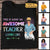What An Awesome Teacher Look Like Back To School Personalized Shirt
