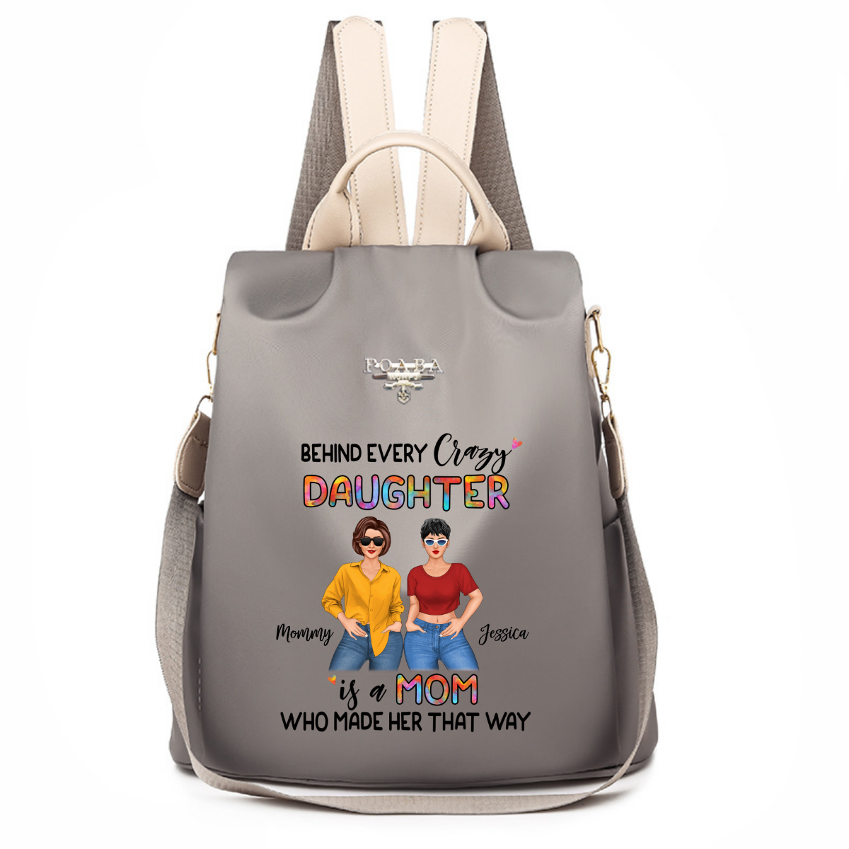Behind Every Crazy Daughter Is Mom Posing Women Personalized Backpack