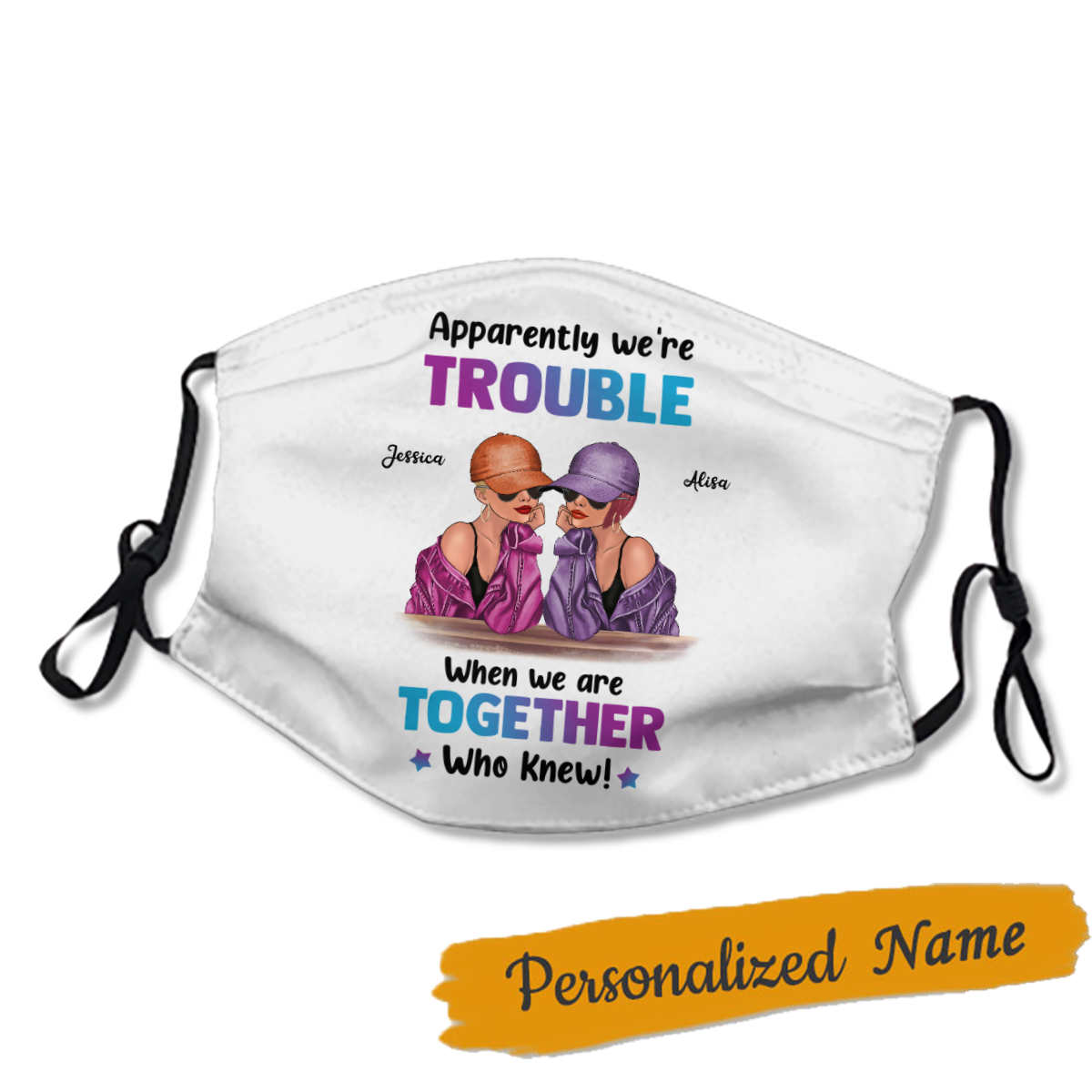 Trouble Together Fashion Besties Personalized Name Face Mask