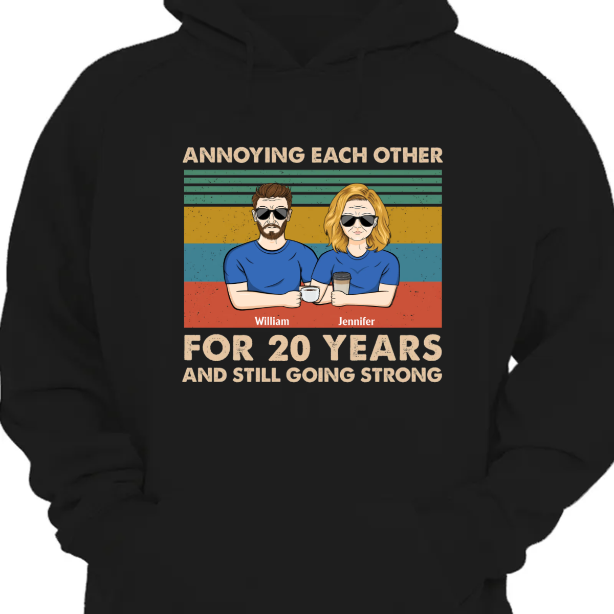 Annoying Each Other For Years And Still Strong Couple - Gift For Couples - Personalized Custom Hoodie Sweatshirt
