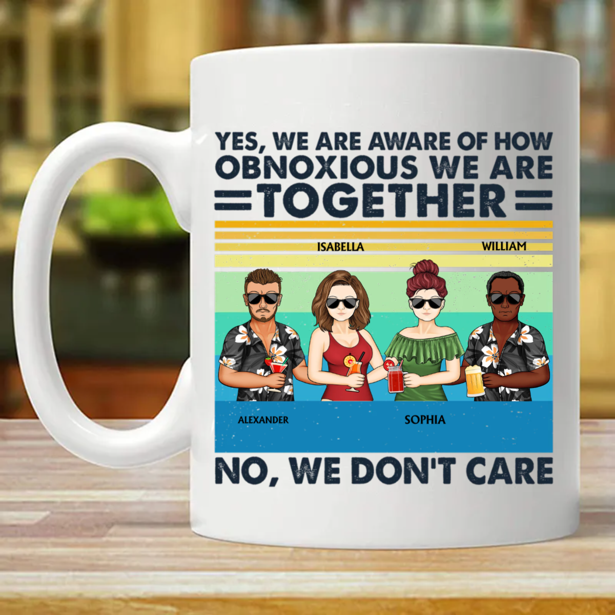 Yes We Are Aware Of How Obnoxious Friends - Gift For Bestie - Personalized Custom Mug (Double-sided Printing)