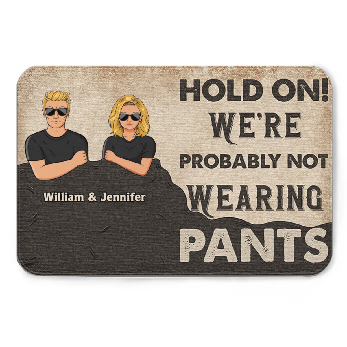 Family Couple Hold On We're Probably Not Wearing Pants - Personalized Custom Doormat