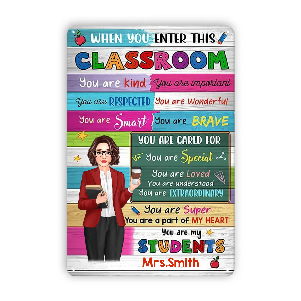 Teacher When You Enter This Classroom Personalized Metal Signs