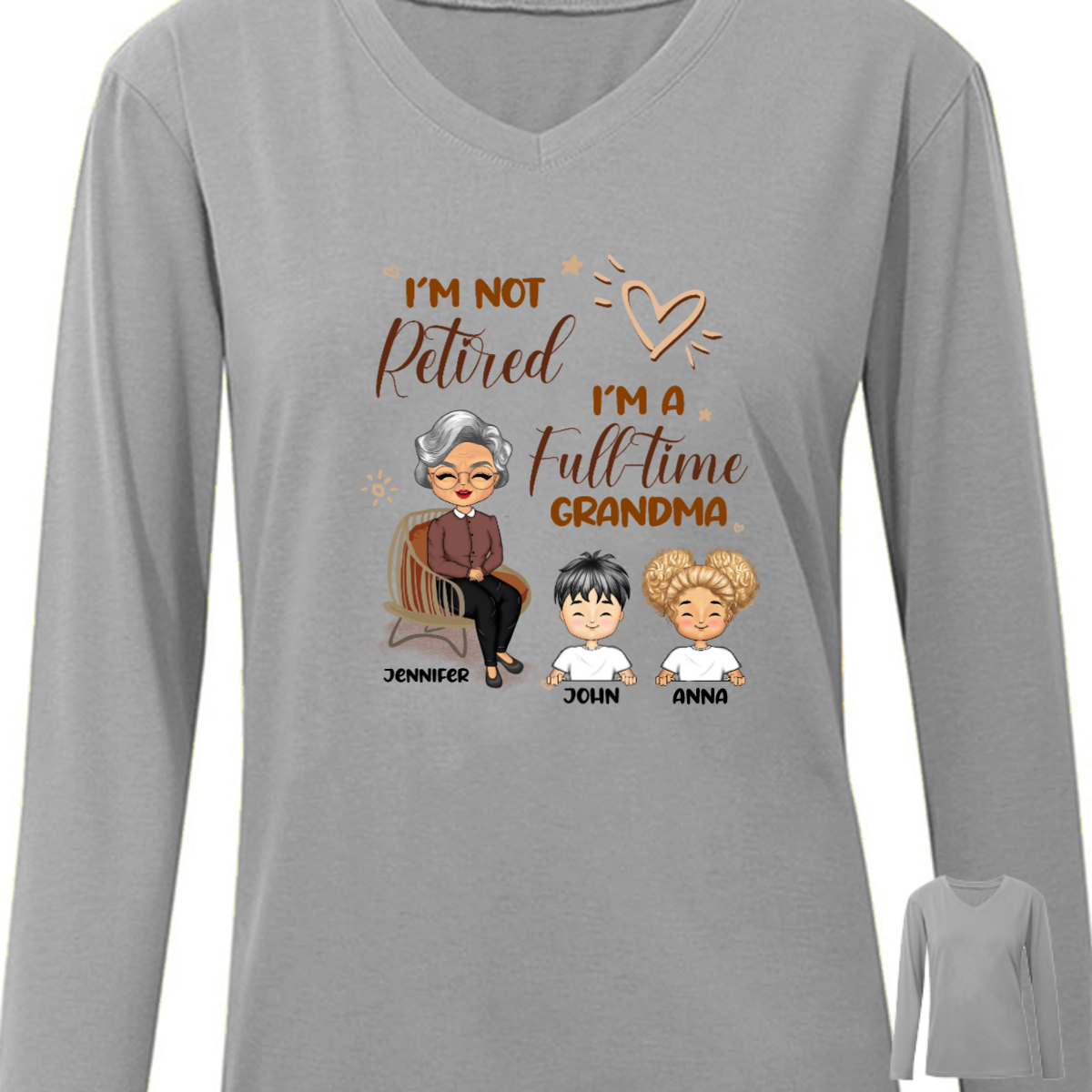 Grandma I'm Not Retired - Gift For Mother & Grandma - Personalized Custom Long Sleeve Shirt