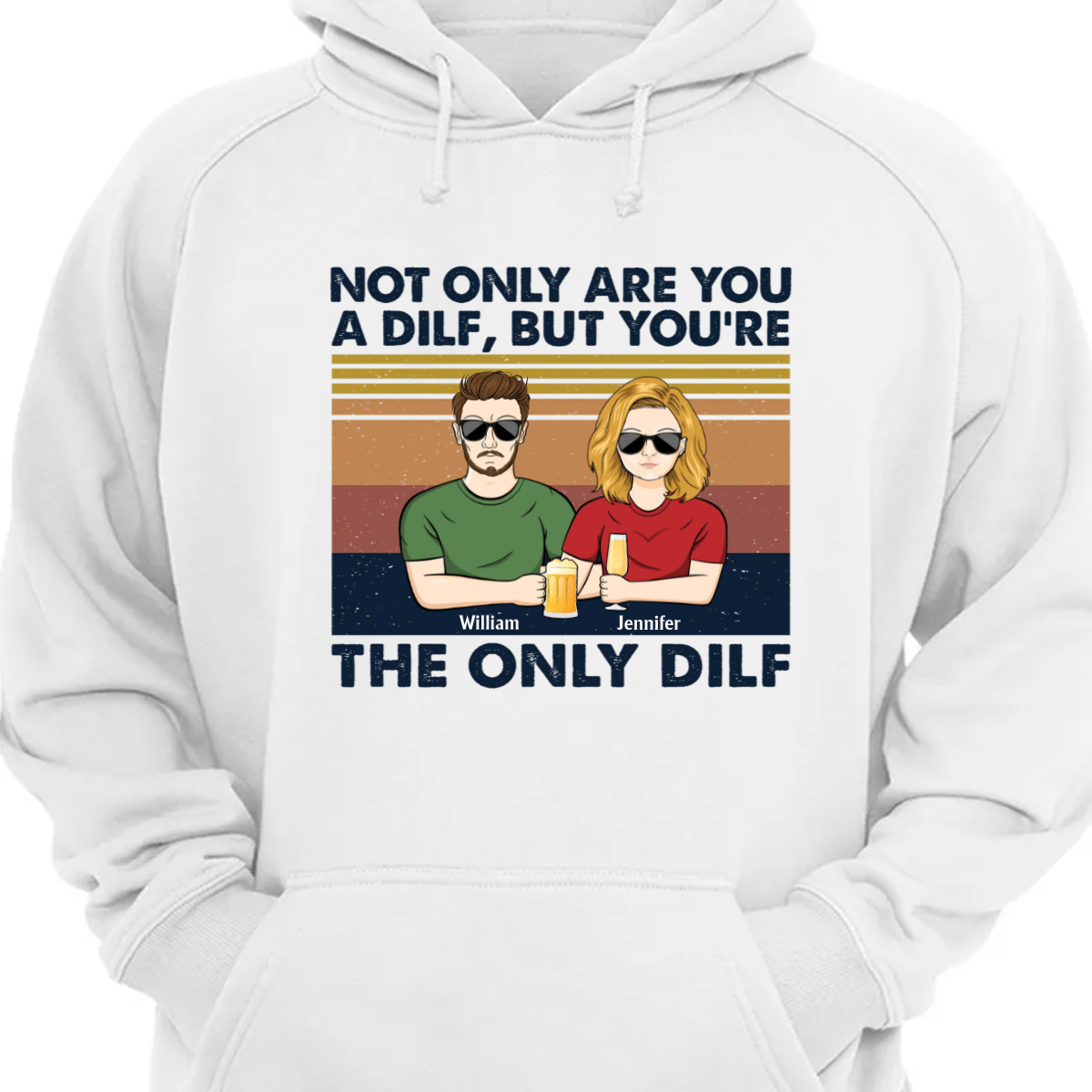 But You Are The Only Dilf Married Couple - Gift For Dad - Personalized Custom Hoodie Sweatshirt