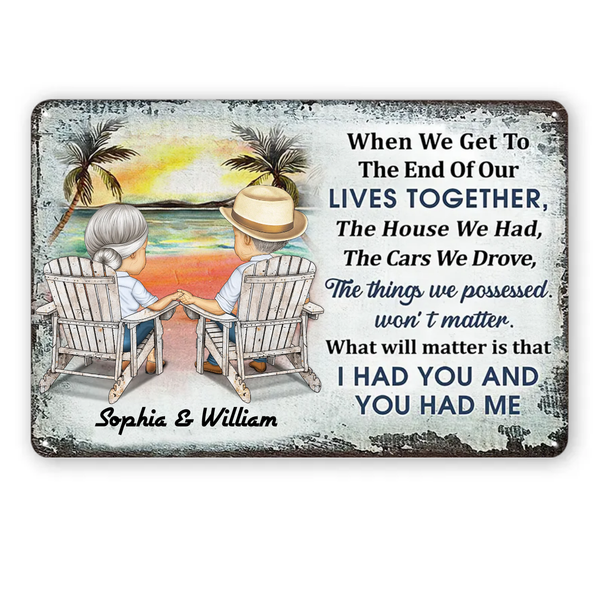 When We Get To The End Of Our Lives Together Husband Wife Skin - Gift For Old Couples - Personalized Metal Signs