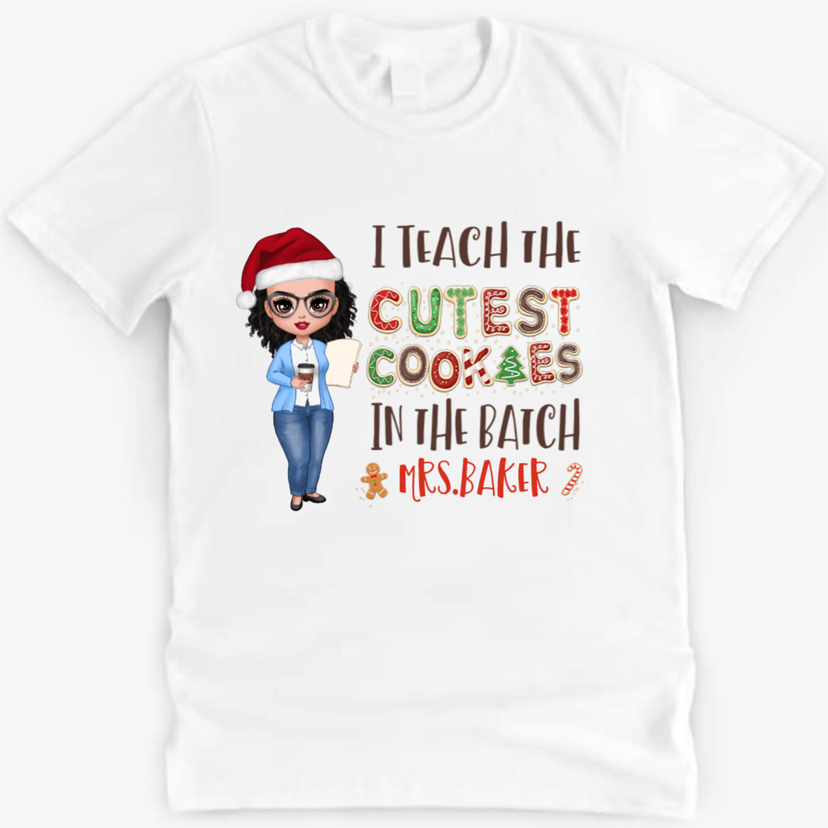 Teach Cutest Cookies Doll Teacher Christmas Personalized Shirt