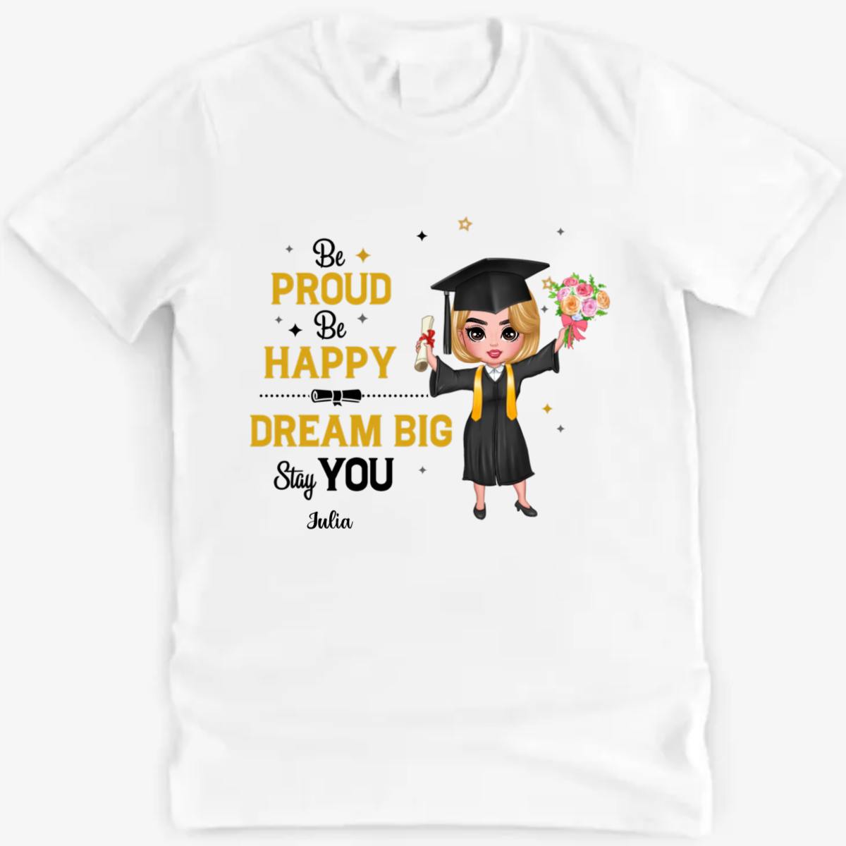 卒業式 2022 Tシャツ - Be Proud Be Happy Dream Big Stay You
