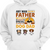 Any Man Can Be A Father - Gift For Dog Dad, Cat Dad - Personalized Hoodie Sweatshirt