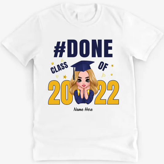 Graduation Girl Boy T Shirt - Done Class Of 2022