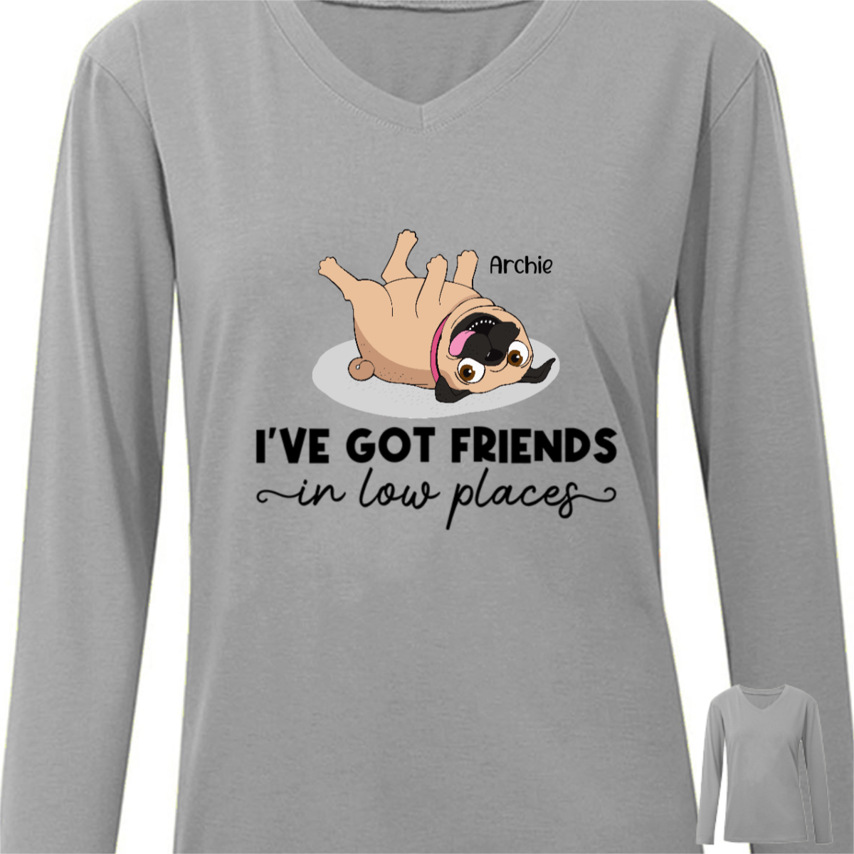 Got Friends In Low Places Pug Personalized Long Sleeve Shirt