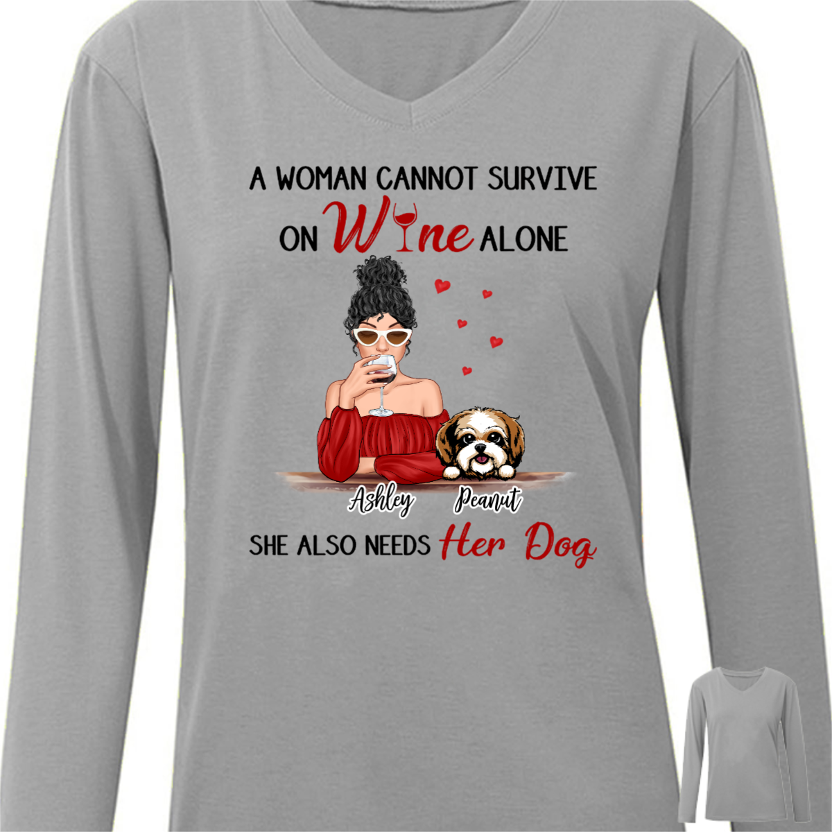 Woman Cannot Survive On Wine And Dogs Personalized Long Sleeve Shirt