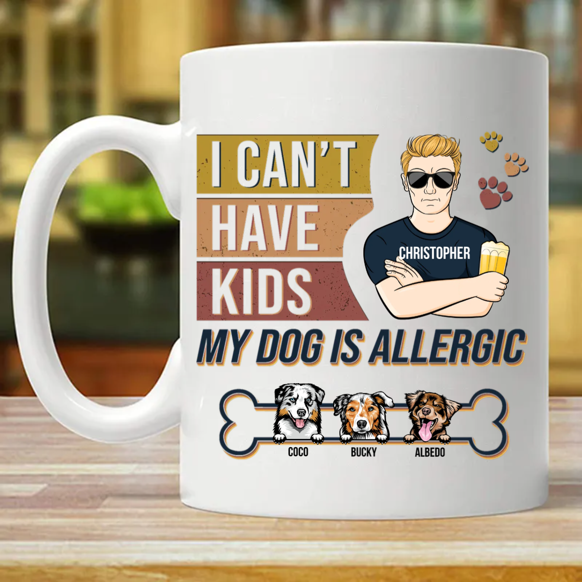 I Can't Have Kids - Gift For Dog Dad - Personalized Custom Mug (Double-sided Printing)