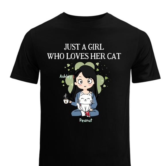 Just A Girl Loves Her Cat Shamrock Personalized Shirt